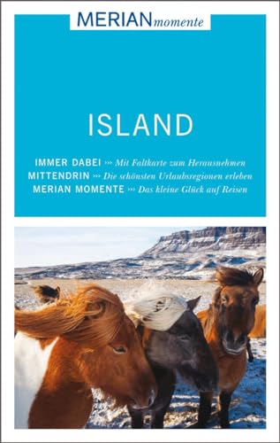 MERIAN momente Reiseführer Island: Mit Extra-Karte zum Herausnehmen von Gräfe und Unzer